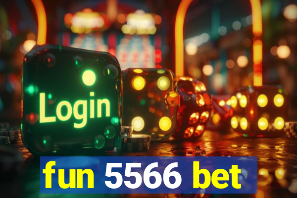 fun 5566 bet